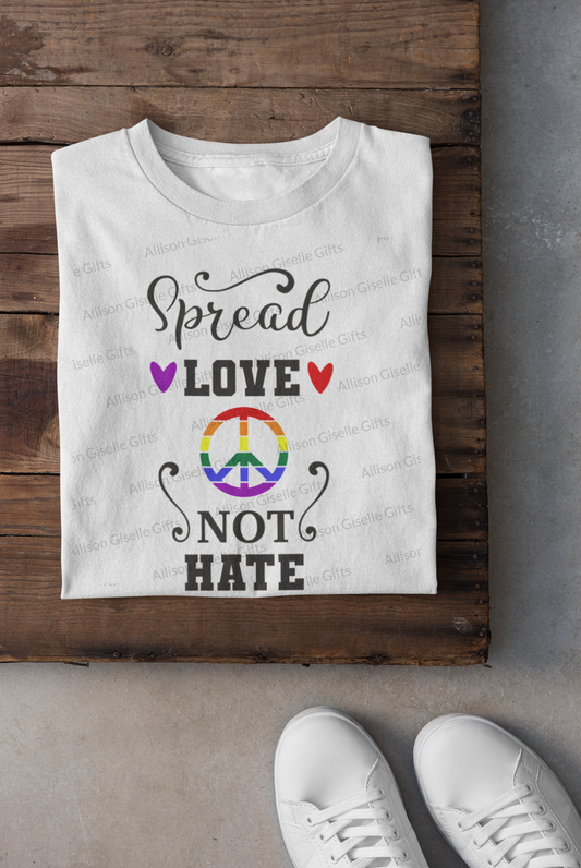 Spread Love Not Hate Shirt, Pride Shirt, Gay Shirt, Pride Month Shirt