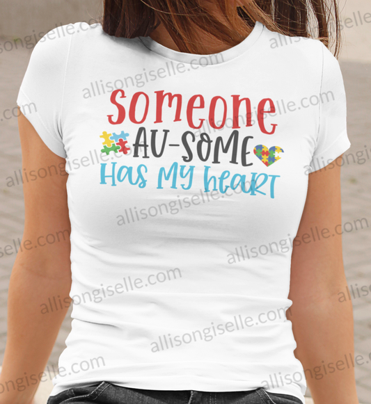 Someone Au-Some Has My Heart Autism Shirt, Adult Autism Awareness shirts, Autism Shirt Adult, Adult Autism Shirt, Autism Awareness Shirt Adult
