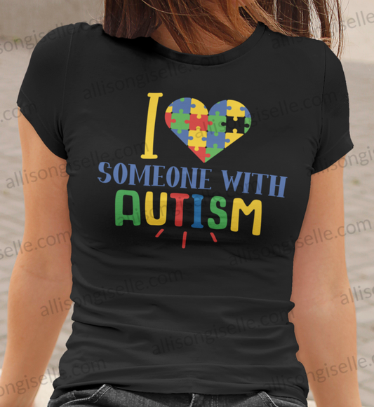 I Love Someone With Autism Shirt, Adult Autism Awareness shirts, Autism Shirt Adult, Adult Autism Shirt, Autism Awareness Shirt Adult