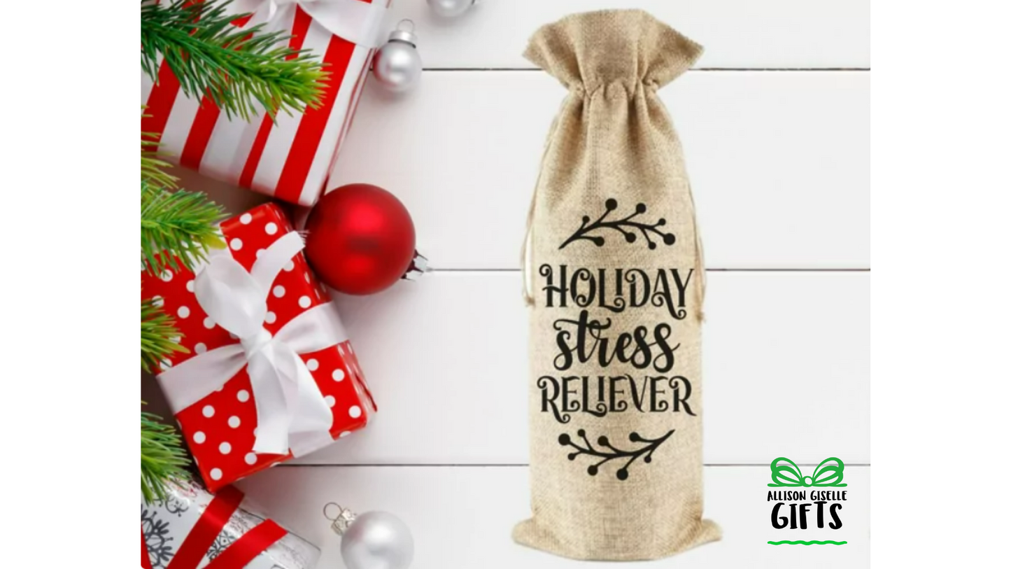 Holiday Stress Reliever Wine Bag, Christmas Burlap Wine Bag, Holiday Wine Bags, Wine Totes
