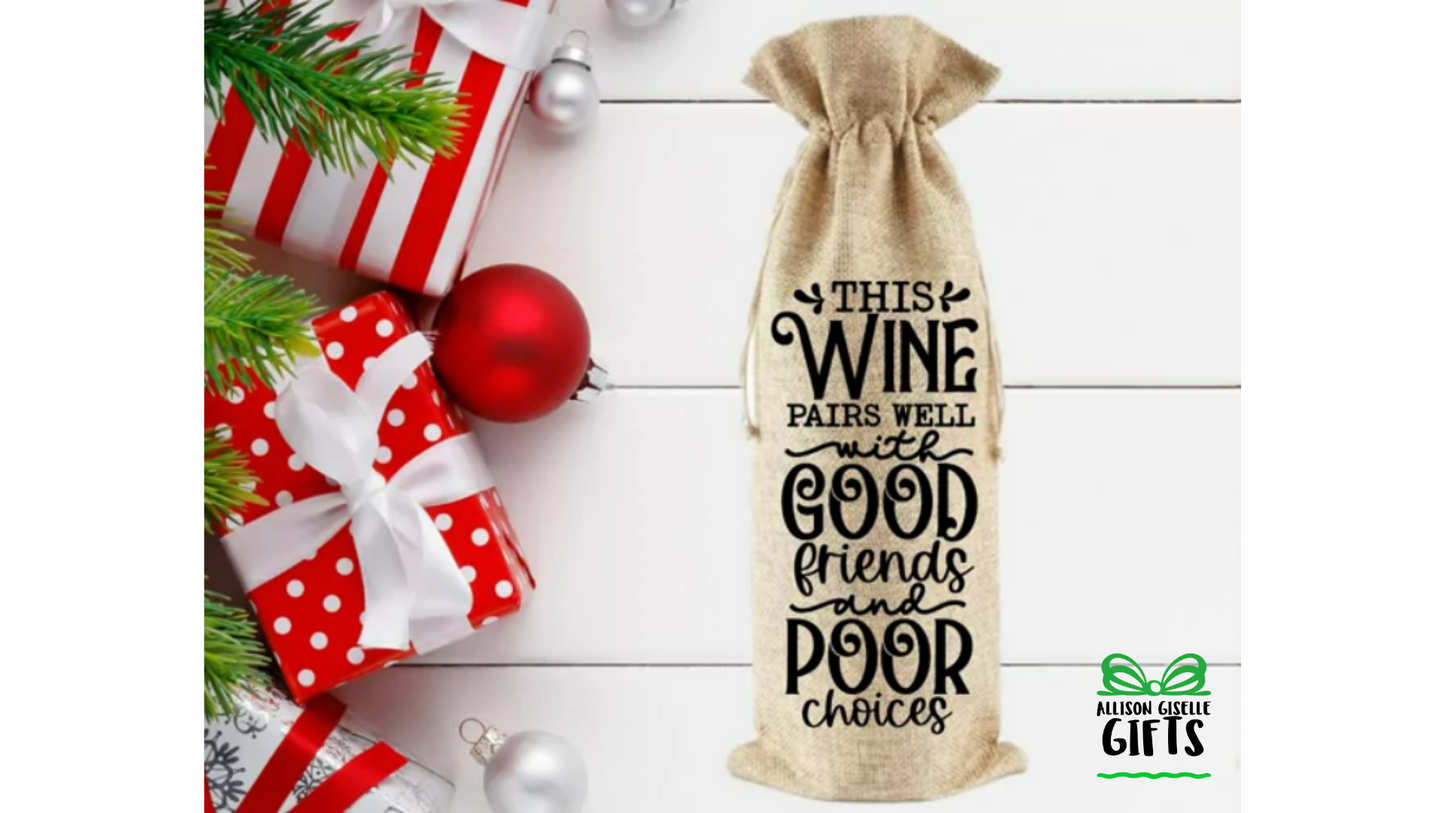 This Wine Pairs well with Good Friends Wine Bag, Christmas Burlap Wine Bag, Holiday Wine Bags, Wine Totes