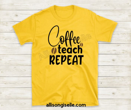 Coffee Teach Repeat Shirts, Shirt For Teacher, Teacher Shirt, Teacher t shirt, Crew Neck Shirt, Teacher Gifts, Gift For Teacher