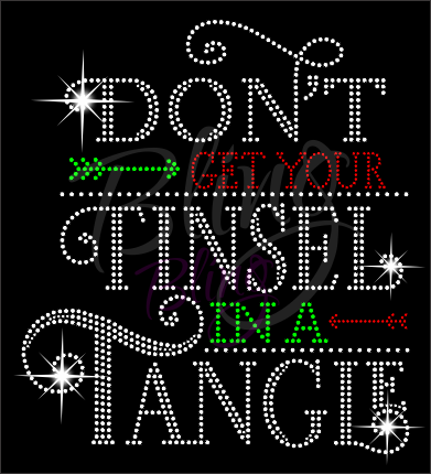 Don't Get Your Tinsel In A Tangle Rhinestone Shirt, Christmas Shirt, Rhinestone Shirts, School Christmas t Shirts, Ugly Sweater