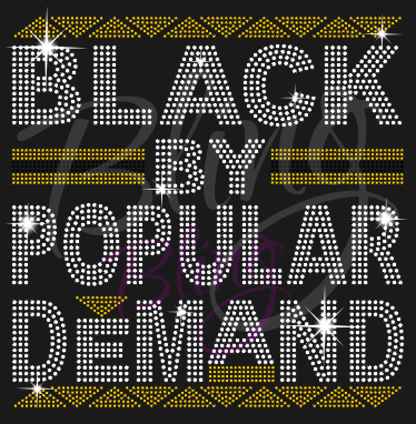 Black By Popular Demand Shirt, Crew Neck Shirt, Rhinestone Shirts, Bling Shirts, BLM Shirt,
