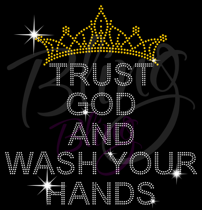 Trust God and Wash Your Hands Shirt, Nurse Shirt, Crew Neck Shirt, Rhinestone Shirts, Bling Shirts