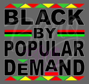 Black By Popular Demand Shirt, Crew Neck Shirt, BLM Shirt, Movement Shirt, Custom Shirts