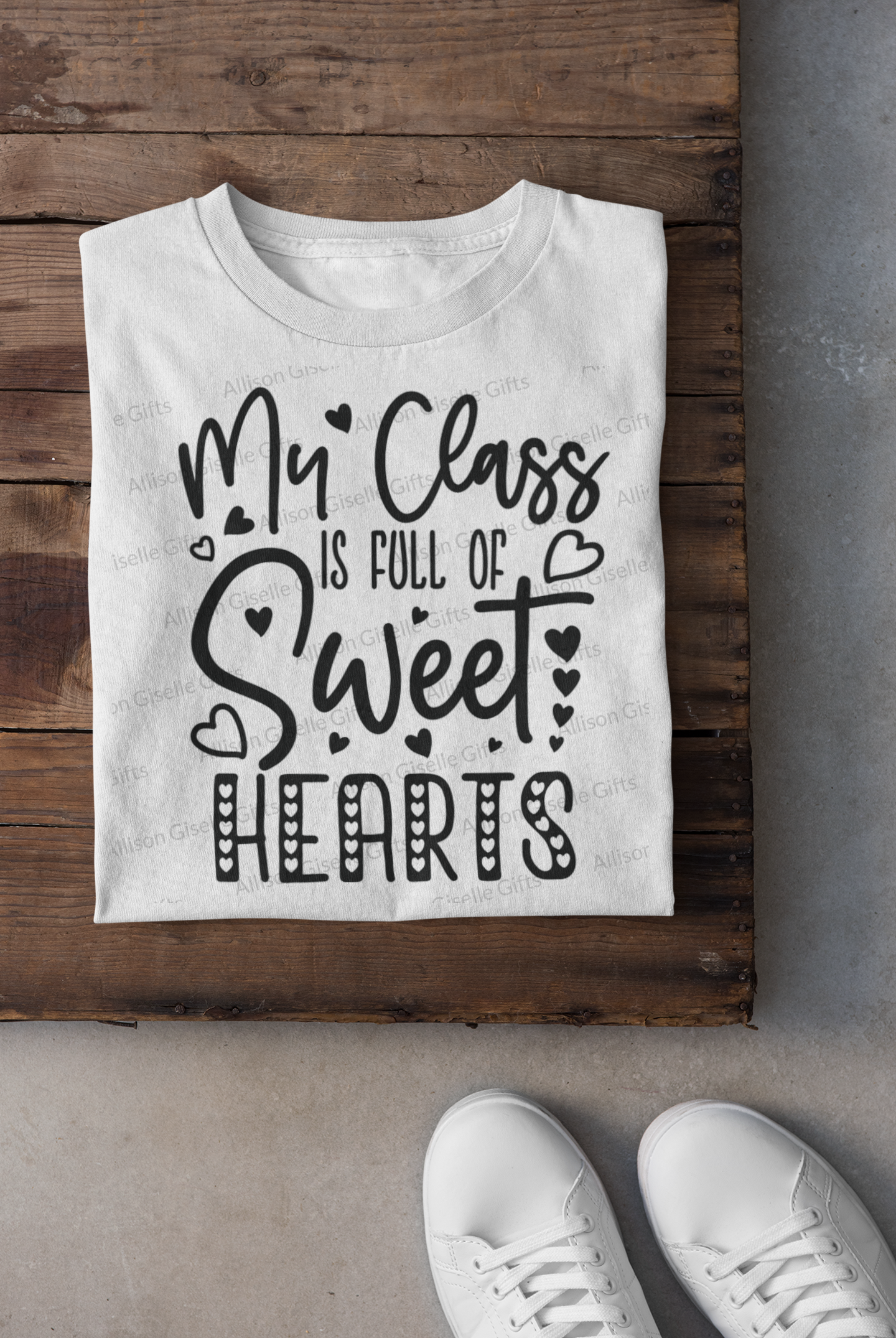 My Class is Full of Sweet Hearts Teacher Shirt, Valentine Gifts, Valentine Shirt, Valentine Day Shirt, Teacher Valentine Shirt