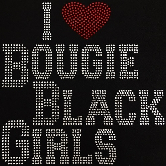 I Love Bougie Black Girls Shirt, Crew Neck Shirt, Rhinestone Shirts, Bling Shirts, BLM Shirt