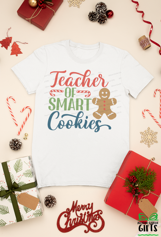 Teacher of Smart Cookies Christmas Shirt, Christmas Shirt, Christmas Shirt, Holiday T Shirt, Teacher Christmas Gift