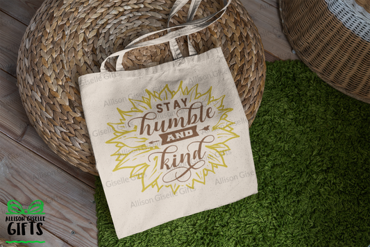 Stay Humble and Kind Tote, Tote Bag, Gifts for Teachers, Canvas Totes, Personalized Totes, Custom Totes